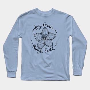 Saved by Grace, Through Faith Long Sleeve T-Shirt